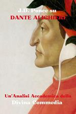 J.D. Ponce su Dante Alighieri: Un'Analisi Accademica della Divina Commedia