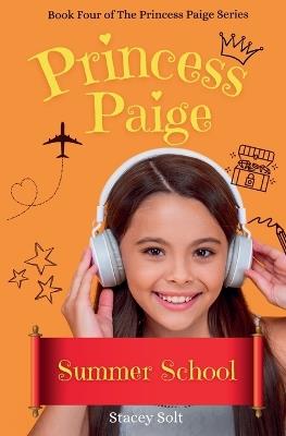 Princess Paige: Summer School - Stacey Solt - cover