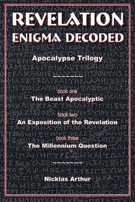 Revelation Enigma Decoded - Apocalypse Trilogy - Nicklas Arthur - cover