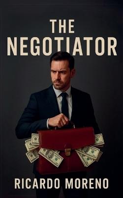 The Negotiator - Ricardo Moreno - cover
