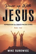 Power Up With Jesus - Book Four