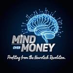 Mind Over Money: Profiting from the Neurotech Revolution