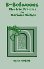 E-Betweens: Electric Vehicles for Various Niches