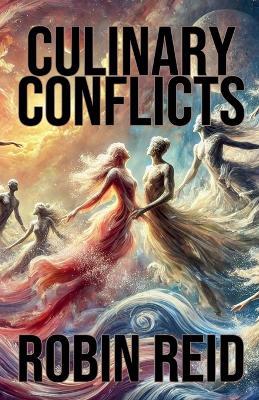 Culinary Conflicts - Robin Reid - cover