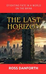 The Last Horizon:Fighting Fate in a World on the Brink