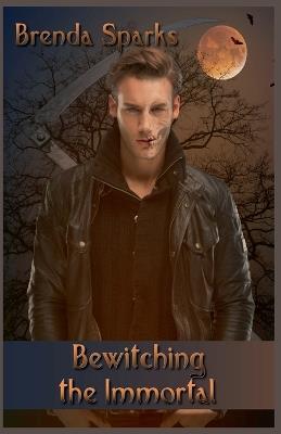 Bewitching the Immortal - Brenda Sparks - cover