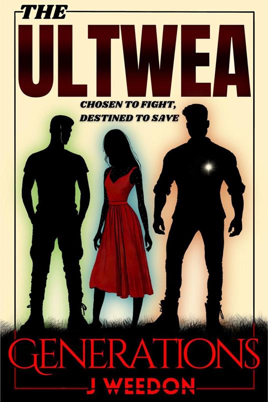 The Ultwea: Generations - J Weedon - ebook