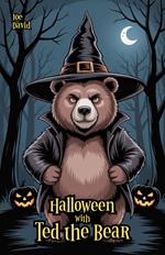 Halloween with Ted the Bear