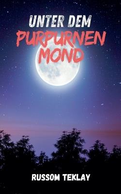 Unter dem Purpurnen Mond - Russom Teklay - cover
