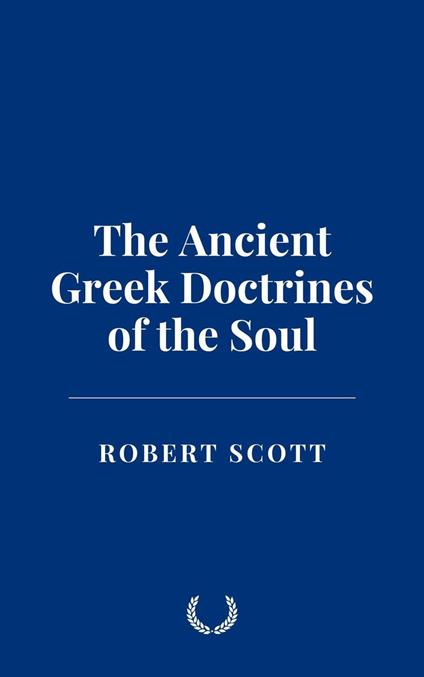 The Ancient Greek Doctrines of the Soul