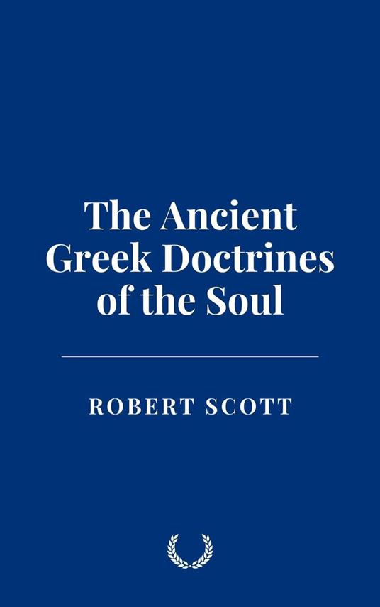 The Ancient Greek Doctrines of the Soul