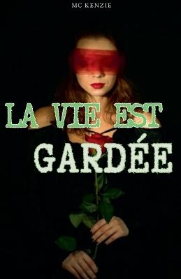 La vie est gard?e - McKenzie - cover