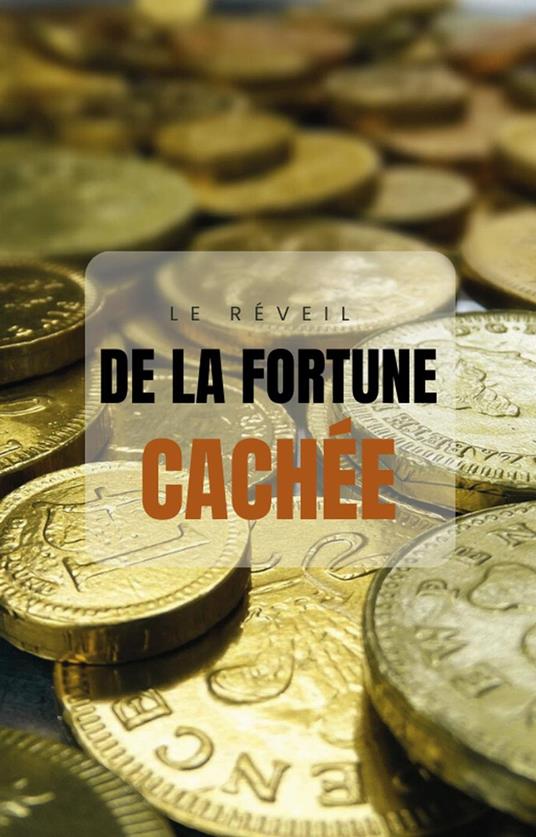 Le Réveil de la Fortune Cachée