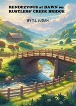 Rendezvous at Dawn on Rustlers' Creek Bridge
