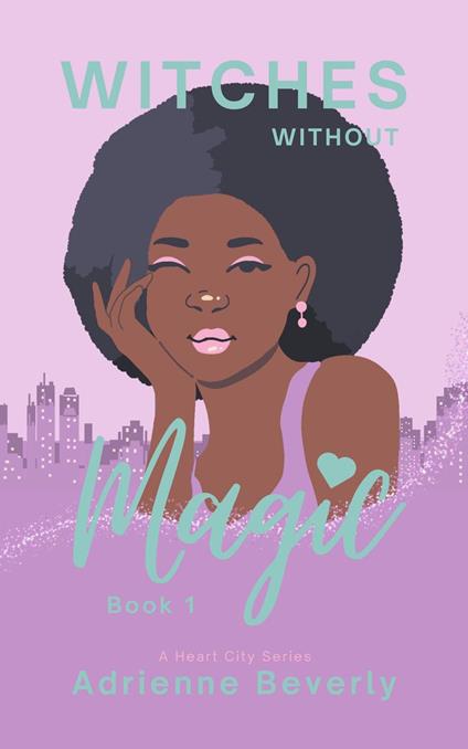 Witches Without Magic: Book 1
