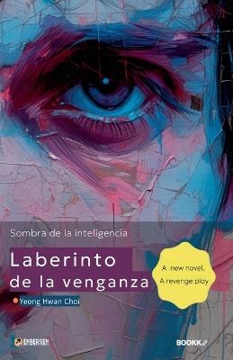Laberinto de la venganza (Sombra de la inteligencia) - Yeong Hwan Choi - cover