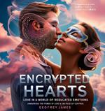 Encrypted Hearts- Love in a World of Regulated Emotions