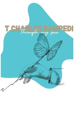 Through My Pen - T Charles Rampedi - cover