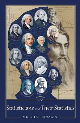 The Statisticians and Their Statistics - MD Sifat Hossain - cover