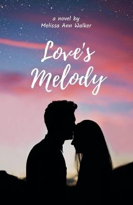 Love's Melody - Melissa Ann Walker - cover