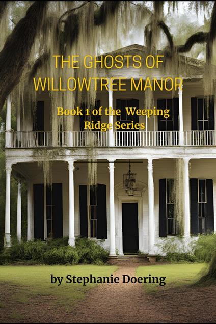 The Ghosts of Willowtree Manor