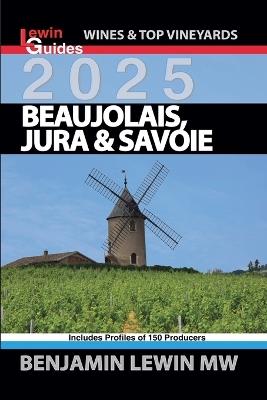 Beaujolais, Jura, and Savoie 2025 - Benjamin Lewin - cover