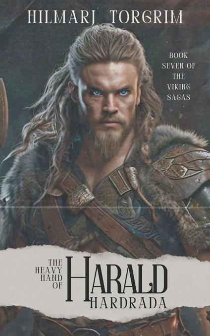 The Heavy Hand of Harald Hardrada - Hilmarj Torgrim - ebook