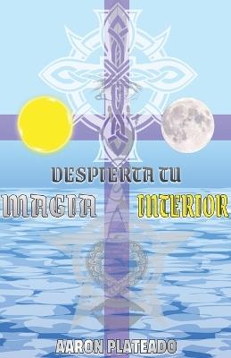 Despierta tu Magia interior - Aaron Plateado - cover