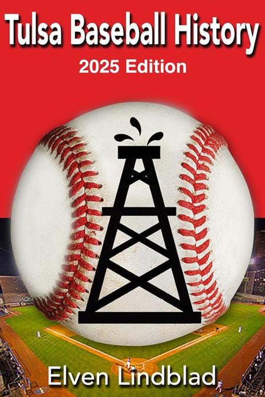 Tulsa Baseball History 2025 Edition