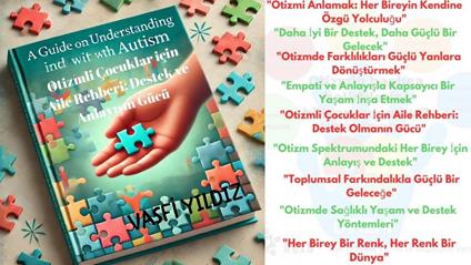 Otizmli Çocuklar için Aile Rehberi: Destek ve Anlayisin Gücü