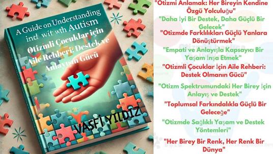 Otizmli Çocuklar için Aile Rehberi: Destek ve Anlayisin Gücü