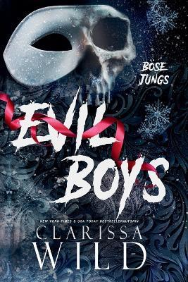 Evil Boys: B?se Jungs (Dark Bully Roman) - Clarissa Wild - cover