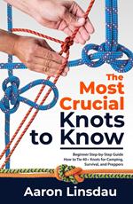 The Most Crucial Knots to Know