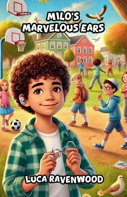 Milo's Marvelous Ears - Luca Ravenwood - cover