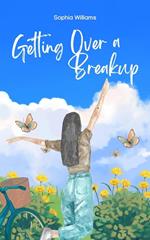 Getting Over a Breakup