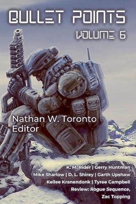Bullet Points 6 - Nathan W Toronto,Km Rider,Gerry Huntman - cover