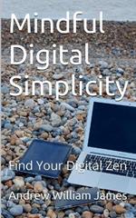 Mindful Digital Simplicity