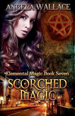 Scorched Magic - Angela Wallace - cover