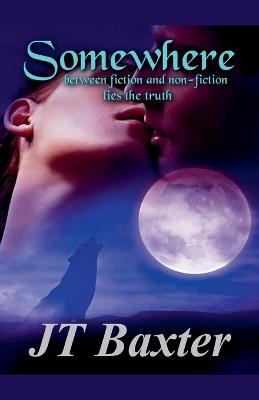 Somewhere - J T Baxter - cover