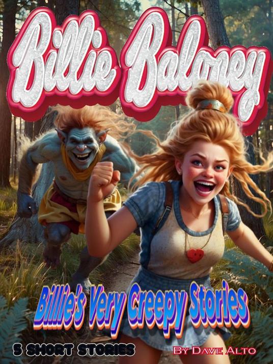 Billie's Very Creepy Stories - Dave Alto - ebook