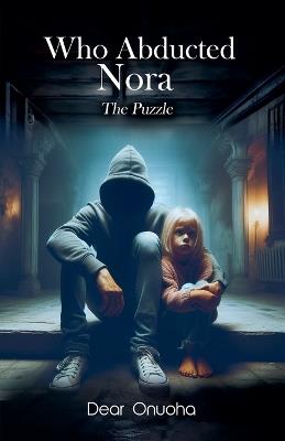 Who Abducted Nora - Dear Onuoha - cover