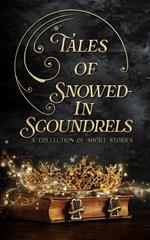 Tales of Snowed-In Scoundrels