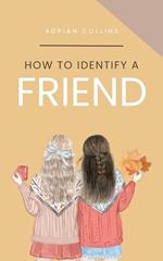 How to Identify a Friend