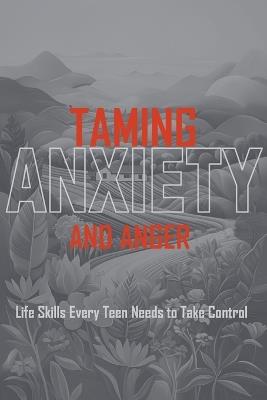 Taming Anxiety And Anger - Darlington Appiah - cover