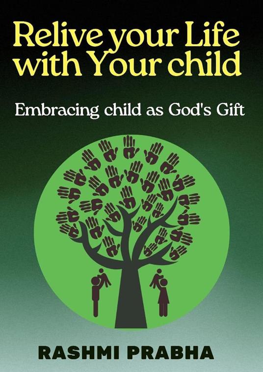 Relive Your Life with Your Child
