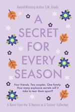A Secret for Every Season