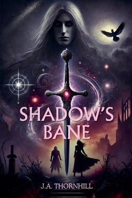 Shadow's Bane - J a Thornhill - cover
