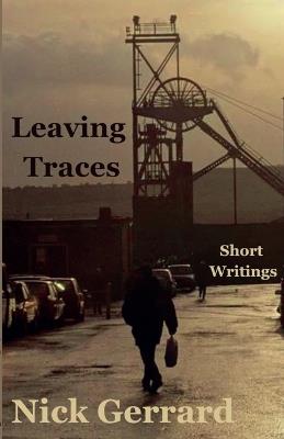 Leaving Traces - Nick Gerrard - cover