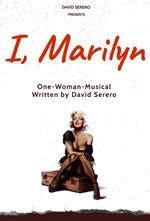 I, Marilyn Monroe (Autobiographical One-Woman-Play of Marilyn Monroe)