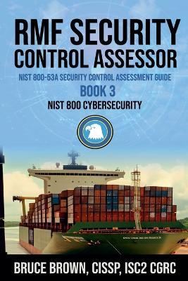 RMF Security Control Assessor NIST 800-53A Security Control Assessment Guide - Bruce Cissp Brown - cover